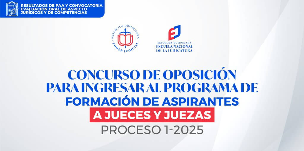 Resultados de PAA y Convocatoria Evaluación Oral de Aspecto Jurídicos y de Competencias  Concurso  Aspirantes a Jueces y Juezas del Poder Judicial – Proceso 1-2025 : Resultados de PAA y Convocatoria Evaluación Oral de Aspecto Jurídicos y de Competencias  Concurso  Aspirantes a Jueces y Juezas del Poder Judicial – Proceso 1-2025