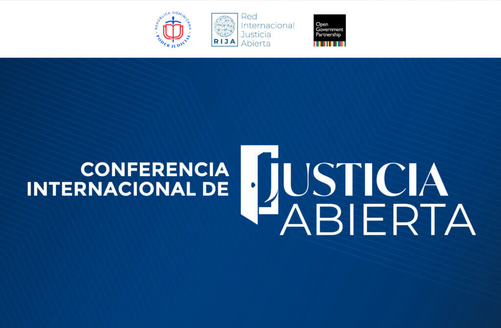 Conferencia Internacional de Justicia Abierta : Conferencia Internacional de Justicia Abierta