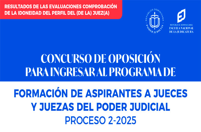 Listado resultados revisados PAA y convocatoria Comprobación de la Idoneidad del Perfil del Juez(a) - Concurso de Oposición para Ingresar al Programa de Formación de Aspirantes a Jueces y Juezas del Poder Judicial - Proceso 2-2025 : Listado resultados evaluaciones fase Comprobación de la Idoneidad del Perfil del Juez(a) - Concurso de Oposición para Ingresar al Programa de Formación de Aspirantes a Jueces y Juezas del Poder Judicial - Proceso 2-2025