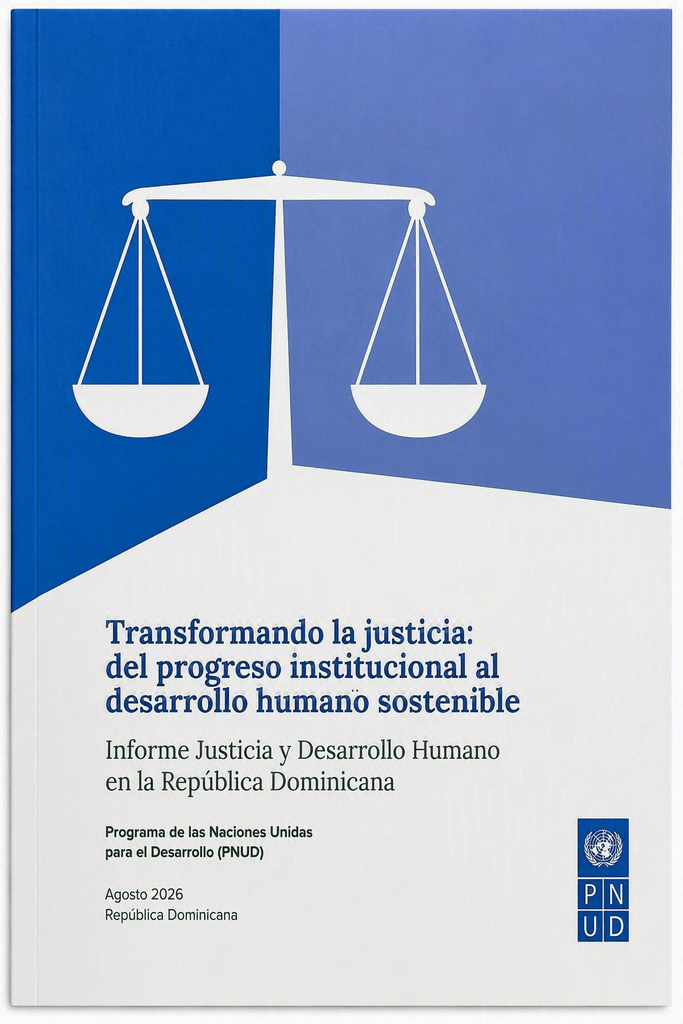 Informe Transformando la justicia: del progreso institucional al desarrollo humano sostenible